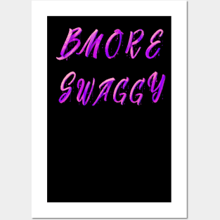 BMORE SWAGGY COOL DRIP SET DESIGN Posters and Art